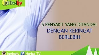 5 Penyakit yang Ditandai Dengan Keringat Berlebih [upl. by Shalna]