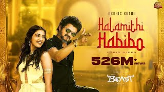 Arabic Kuthu  Halamithi Habibo Lyric Video Beast Thalapathy Vijay Sun Pictures Nelson Anirudh [upl. by Allesiram729]