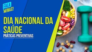 DIA NACIONAL DA SAÚDE DATA LEMBRA IMPORTÂNCIA DE PRÁTICAS PREVENTIVAS [upl. by Whorton]