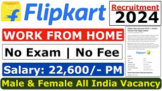 Flipkart Work From Home 2024  Flipkart Recruitment 2024  Flipkart New Vacancy 2024  Flipkart Jobs [upl. by Vinson]