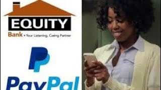 How to link your Paypal account to Equity KCB or Any Bank correctly [upl. by Naletak782]