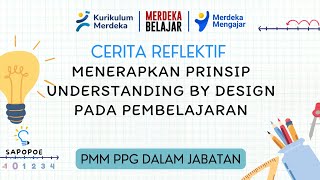 Cerita Reflektif Menerapkan Prinsip Understanding by Design Pada Pembelajaran  PPG DALJAB 2024 [upl. by Shirberg979]