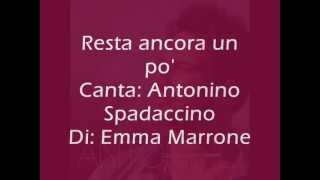 Antonino Spadaccino  Resta ancora un po  Testo [upl. by Infeld]