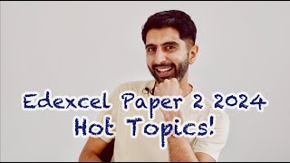 Edexcel Paper 2 Hot Topics  2024 [upl. by Napier463]