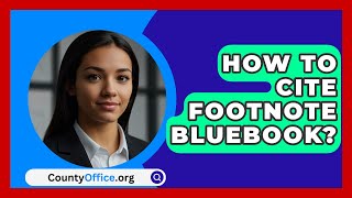 How To Cite Footnote Bluebook  CountyOfficeorg [upl. by Brunella433]