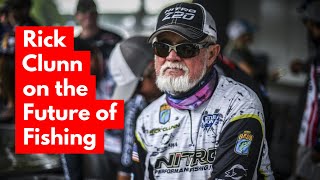 Rick Clunn on the Future of Fishing [upl. by Hoxsie459]