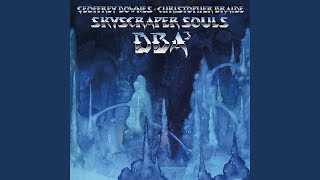 Skyscraper Souls feat Chris Braide amp Geoff Downes [upl. by Ttayw]