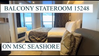 MSC SEASHORE DELUXE BALCONY STATEROOM 15248 REVIEW [upl. by Epoillac283]