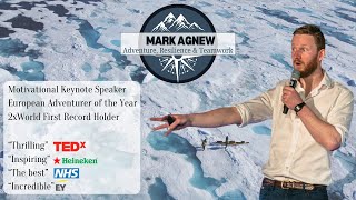 Mark Agnew  Keynote Motivational Speaker on Resilience amp Teamwork  European Adventurer of the Year [upl. by Other]