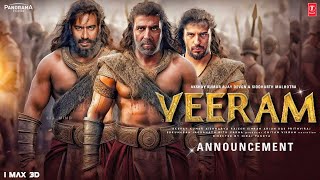 Veeram Announcement Teaser  Akshay Kumar  Ajay Devgn  Sidharth Malhotra  New Movie Trailer [upl. by Blackwell]