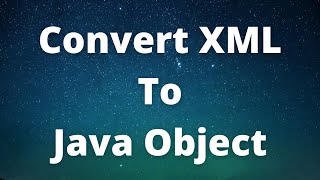 Convert XML To Java Object Using JAXB [upl. by Rao]