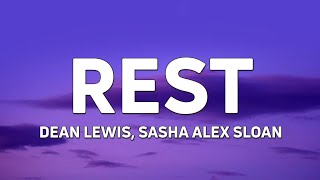 Dean Lewis Sasha Alex Sloan  Rest Lyrics [upl. by O'Dell]