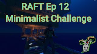 Raft  Hard Mode  minimalist challenge  Ep 12  Continuing where we left of from over a year ago [upl. by Coyle]