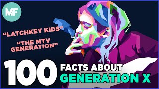 100 Facts About Gen X [upl. by Namwen]