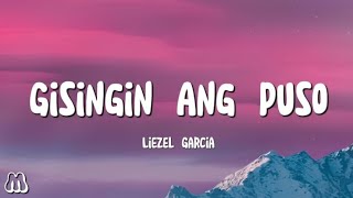 Liezel Garcia  Gisingin Ang Puso Lyrics [upl. by Aihsela14]