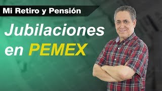 Jubilaciones en PEMEX  Mi Retiro y Pensión [upl. by Lenzi939]