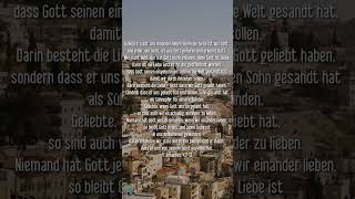 1 Johannes 4713 Geliebte lasst uns einander lieben Denn die Liebe ist aus Gott und jeder der [upl. by Alyssa]