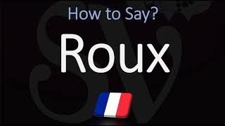 How to Pronounce Roux CORRECTLY [upl. by Annoed]