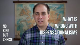 What Is Wrong with Dispensationalism [upl. by Archibold403]