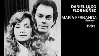 Daniel Lugo  Flor Núñez  María Fernanda escenas  1982 [upl. by Emirac215]