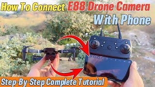 How To Connect E88 Drone Camera With Phone  Drone Camera Phone Se Kaise Connect Kare [upl. by Zilber]