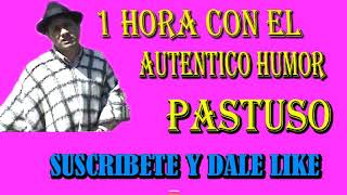 1 Hora con el Verdadero Humor Pastuso [upl. by Manard]