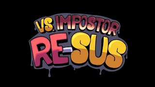 Vs Impostor ReSus V1  Official OST [upl. by Clarise]