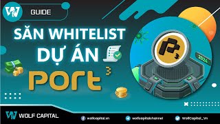 GUIDE Hướng dẫn tham gia kiếm slot IDO Whitelist dự án Port3 Network  Kèo tiềm năng x2030 [upl. by Rohn]