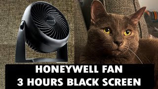 Honeywell Fan 3 Hours Black Screen with Cat [upl. by Frentz]