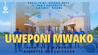 Uweponi Mwako  Kwaya Ya Mt Gregory Mkuu St Johns University Of Tanzania Dodoma Official Video [upl. by Enelegna330]