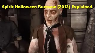 Spirit Halloween Buzzsaw 2012 Explained [upl. by Letsyrk]