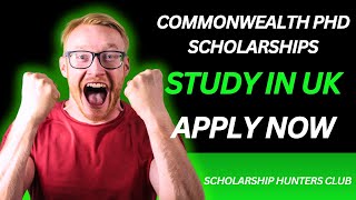 COMMONWEALTH PHD SCHOLARSHIPS  Fully Funded Scholarship for International  Apply Now  Study in UK [upl. by Cheston]