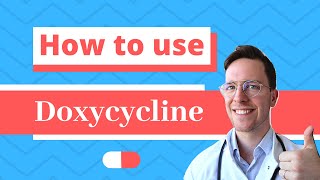 How and When to use Doxycyline Doryx Doxylin Efracea  Doctor Explains [upl. by Anaxor]