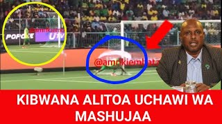 AMRI KIEMBA DK 80 KIBWANA ANATOA TAULO UCHAWI WA MASHUJAA MUDATHIR AKAFUNGA BAO [upl. by Benji863]