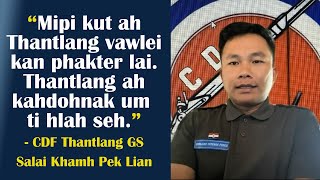 Mipi kut ah Thantlang vawlei kan phakter lai  CDF Thantlang GS Khamh Pek Lian [upl. by Aracaj]