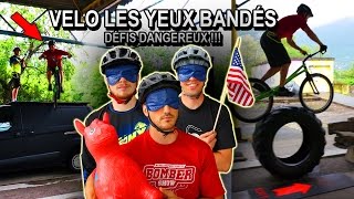 FAIRE DU VELO LES YEUX BANDES [upl. by Attenreb]