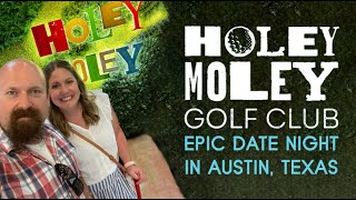 The HOLEY MOLEY in Austin Texas Will Change EVERYTHING You Know About Mini Golf [upl. by Alleen77]