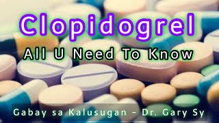 Clopidogrel All U Need To Know  Dr Gary Sy [upl. by Mara]