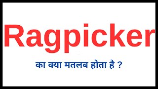 Ragpicker Meaning In Hindi  Ragpicker Ka Matlab Kya Hota Hai [upl. by Attenehs]