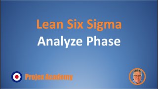 Lean Six Sigma  Module1 Analyze Phase [upl. by Wheeler]