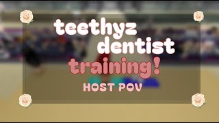 Teethyz Dentist Training  Host POV [upl. by Amzaj]