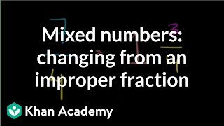 Mixed numbers changing from an improper fraction  Fractions  PreAlgebra  Khan Academy [upl. by Llerrej]