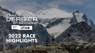 Trail Verbier Saint Bernard by UTMB 2022  Highlights [upl. by Skeie332]