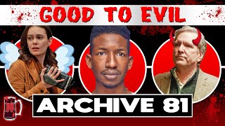 Netflixs Archive 81 Characters Good to Evil [upl. by Fachini]