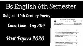 Eng309 19th Century Poetry  Paper 2020  Solution  6th Semester pastpapers [upl. by Yesnikcm365]