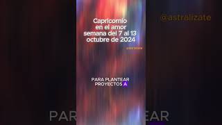 Capricornio en el amor semana del 7 al 13 de Octubre de 2024 [upl. by Lessirg]