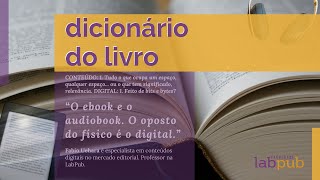 Dicionário LabPub do Livro Conteúdo digital [upl. by Derfnam410]