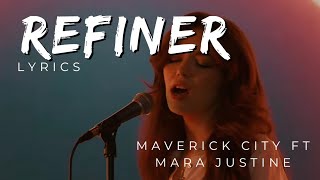 Refiner Lyrics  Maverick City ft Mara Justine [upl. by Medardas]