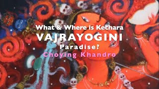 What amp Where is Kechara Vajrayogini Paradise [upl. by Savvas]