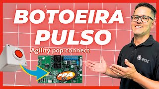 COMO LIGAR UMA BOTOEIRA botão pulsativo NA CENTRAL placa AGILITY POP CONNECT [upl. by Ahsiemac623]